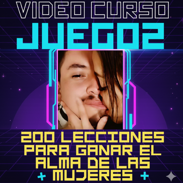 JUEGO 2, 220 LECCIONES PARA GANAR EL ALMA DE LAS MUJERES